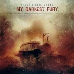 My Darkest Fury : Hectic Existence